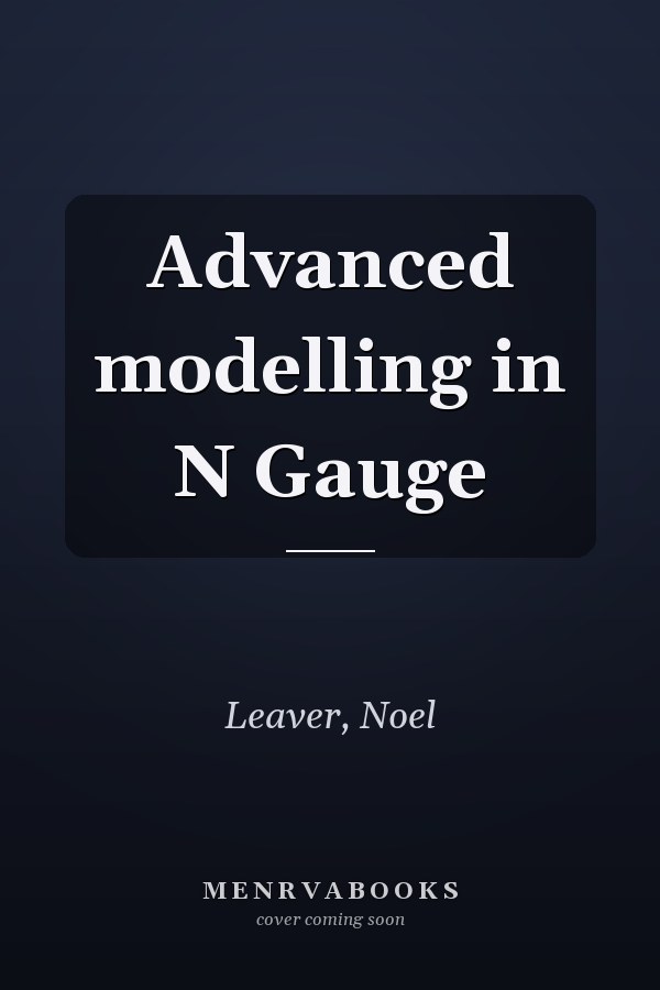 Advanced modelling in N Gauge