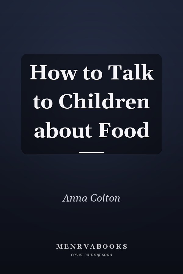 How to Talk to Children about Food