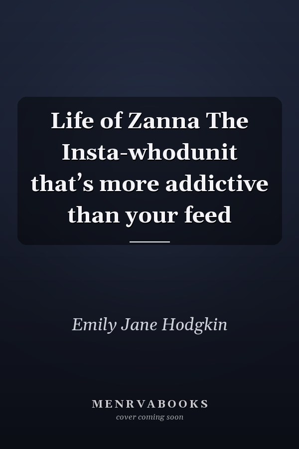 Life of Zanna The Insta-whodunit that’s more addictive than your feed