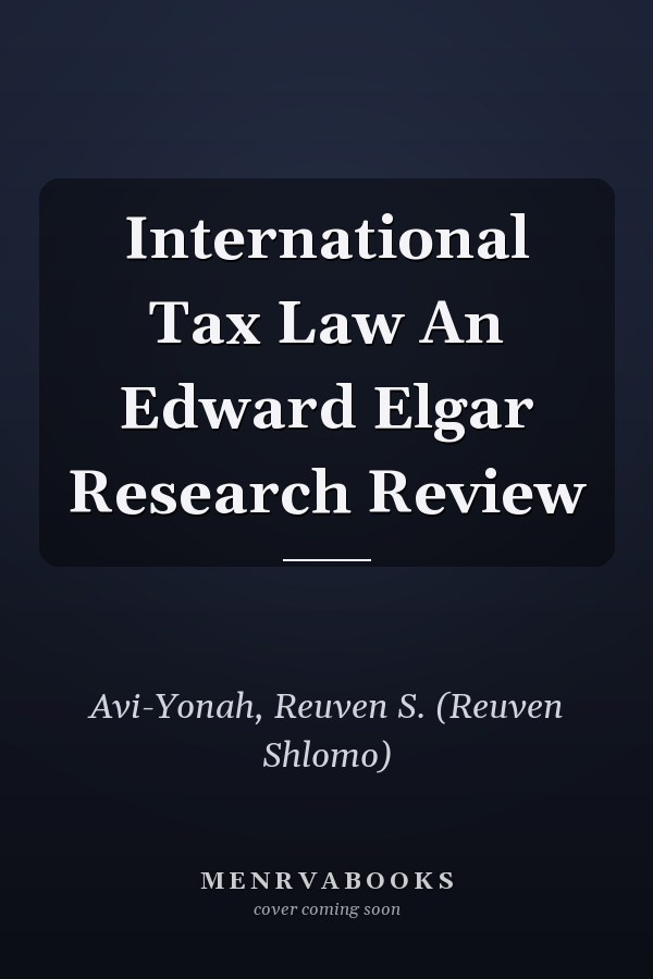 International Tax Law An Edward Elgar Research Review