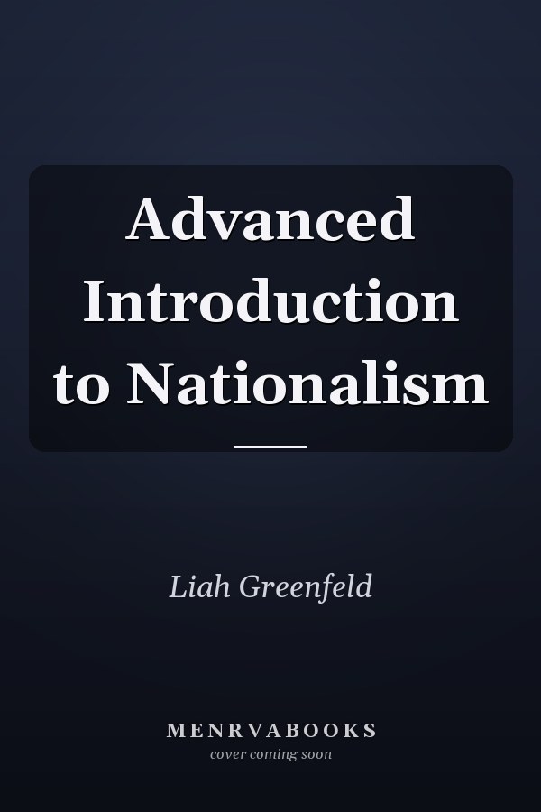 Advanced Introduction to Nationalism