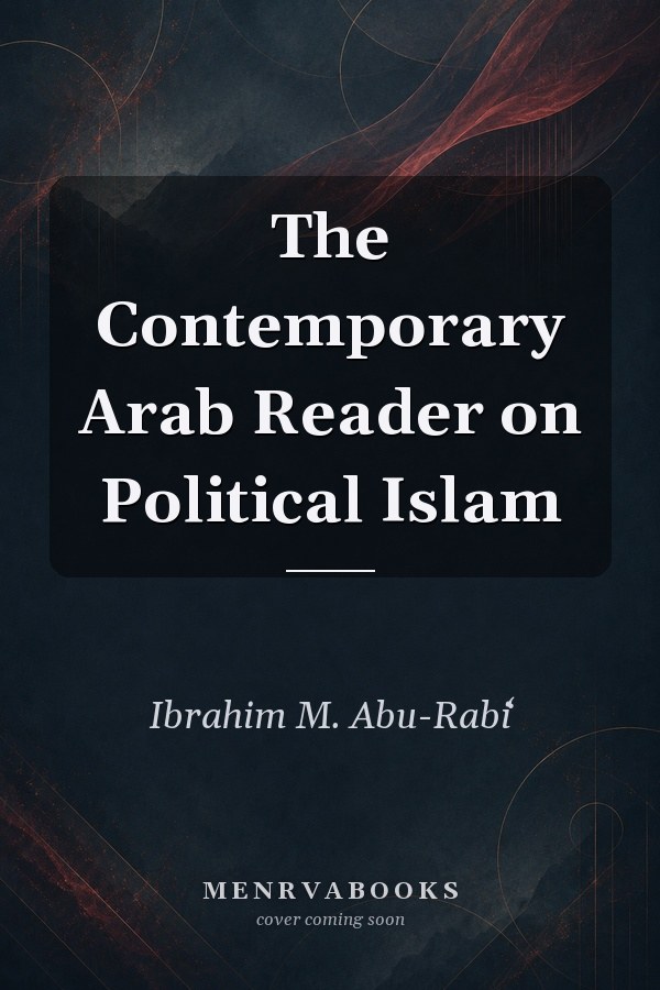 The Contemporary Arab Reader on Political Islam