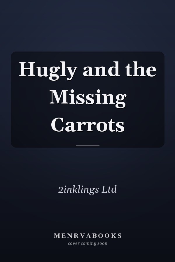 Hugly and the Missing Carrots