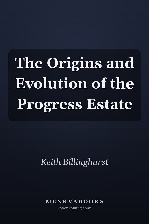 The Origins and Evolution of the Progress Estate