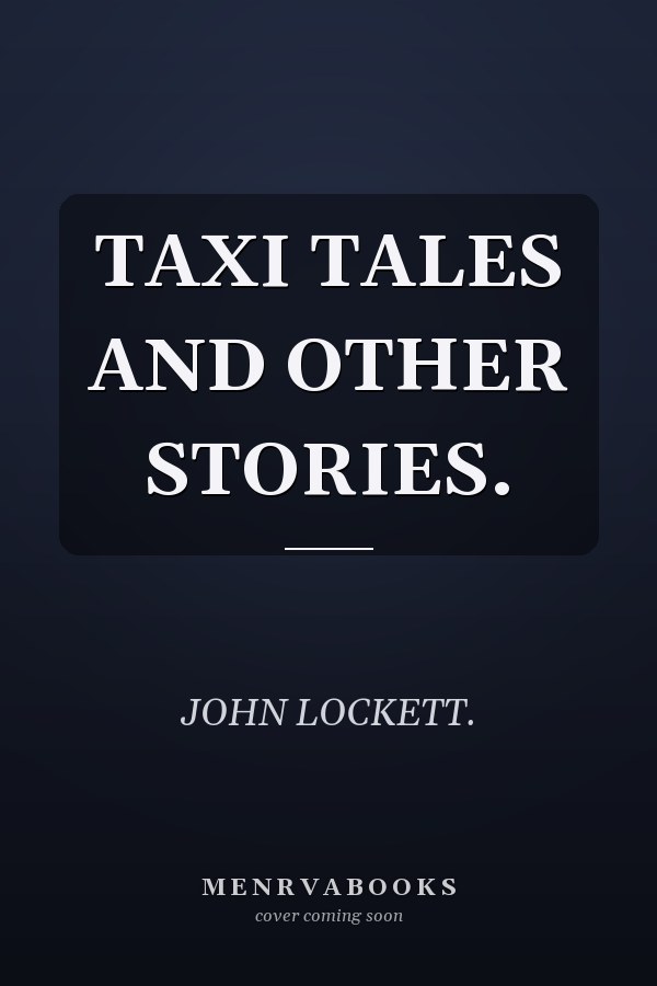TAXI TALES AND OTHER STORIES.