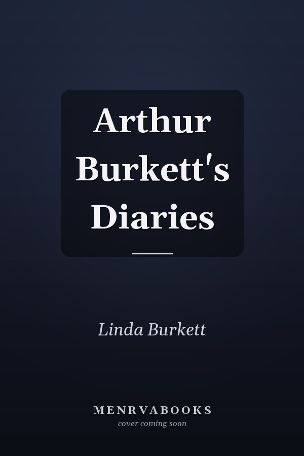 Arthur Burkett's Diaries