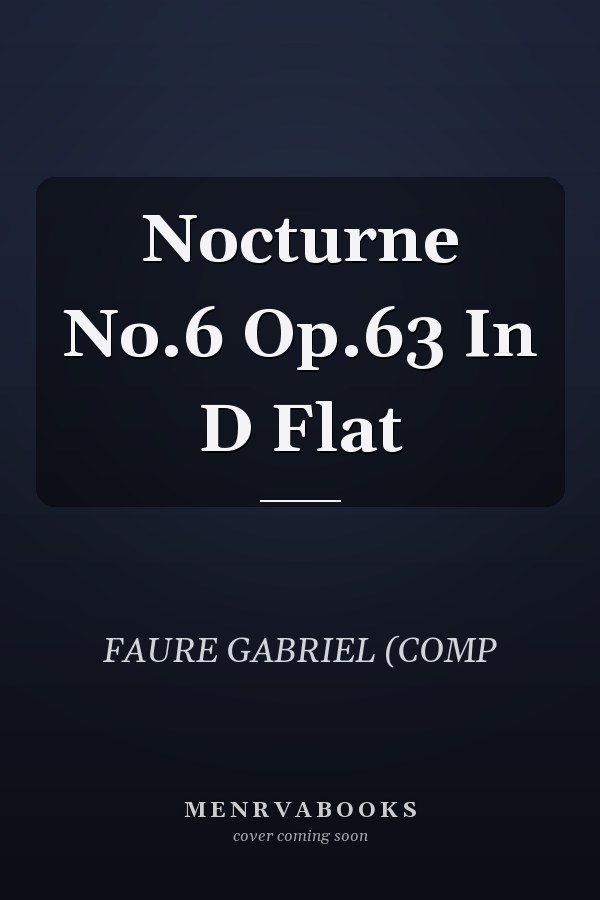 Nocturne No.6 Op.63 In D Flat