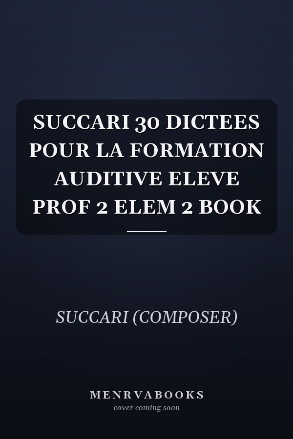 SUCCARI 30 DICTEES POUR LA FORMATION AUDITIVE ELEVE PROF 2 ELEM 2 BOOK