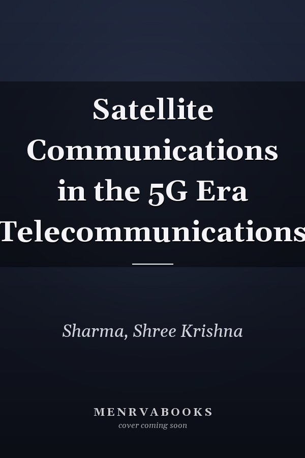 Satellite Communications in the 5G Era (Telecommunications)