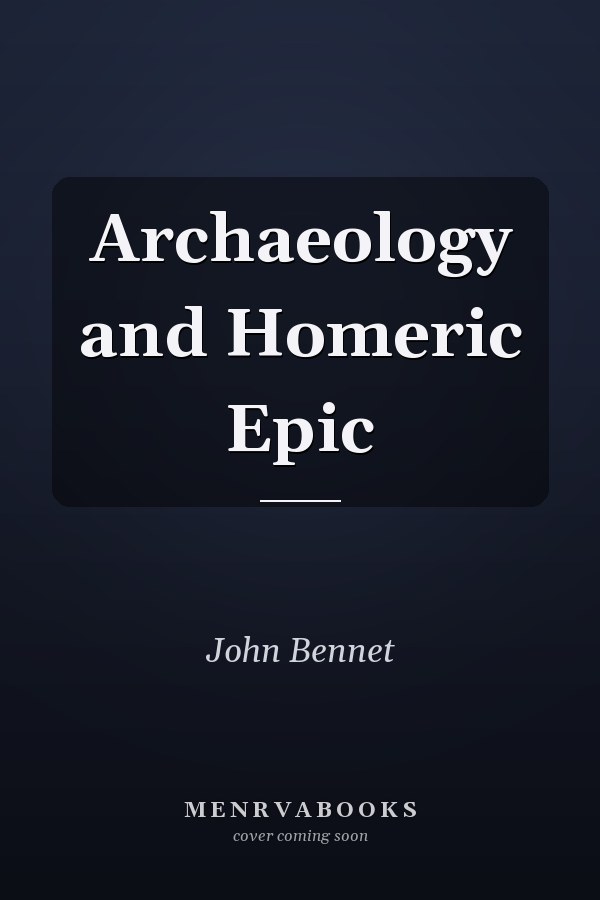 Archaeology and Homeric Epic