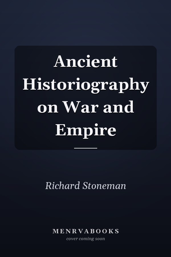 Ancient Historiography on War and Empire