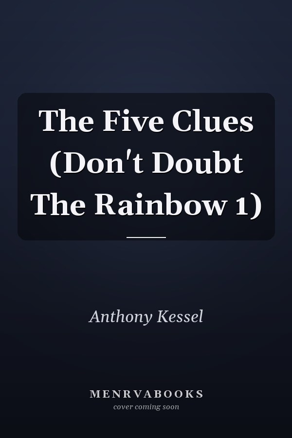 The Five Clues (Don't Doubt The Rainbow 1)
