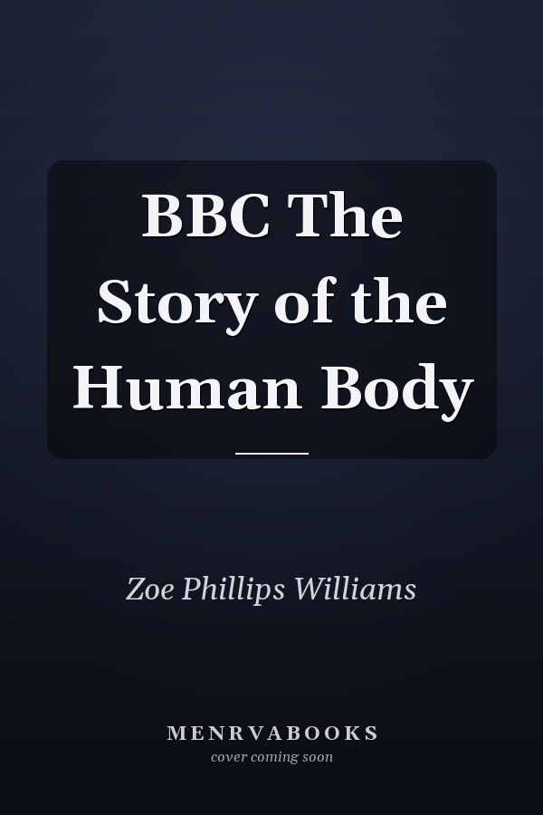 BBC The Story of the Human Body