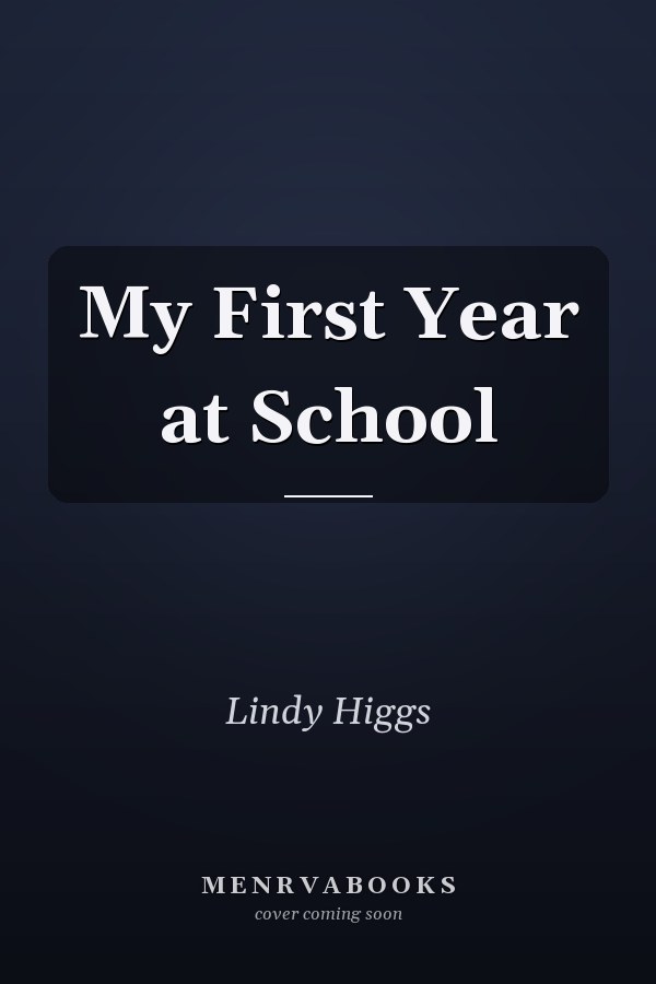 My First Year at School