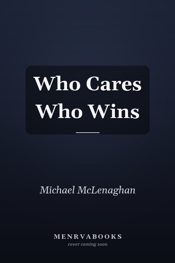 Who Cares Who Wins