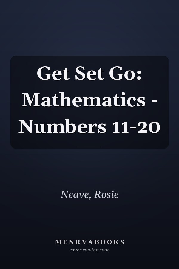 Get Set Go: Mathematics - Numbers 11-20