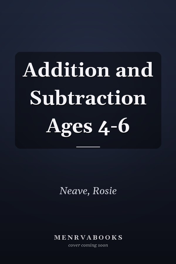 Addition and Subtraction Ages 4-6