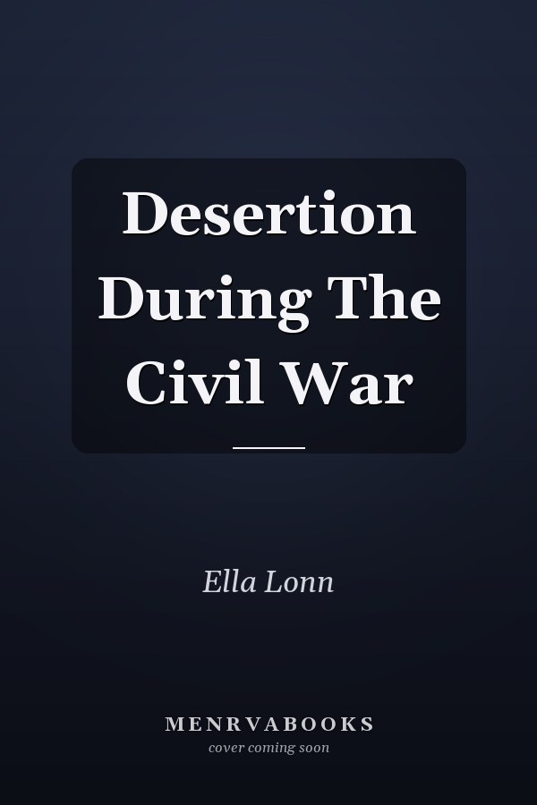 Desertion During The Civil War