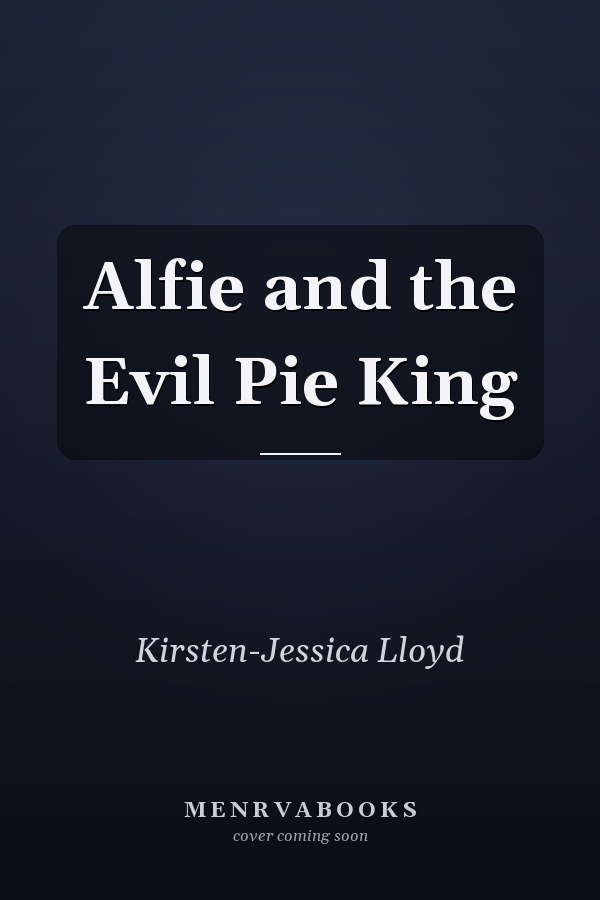 Alfie and the Evil Pie King