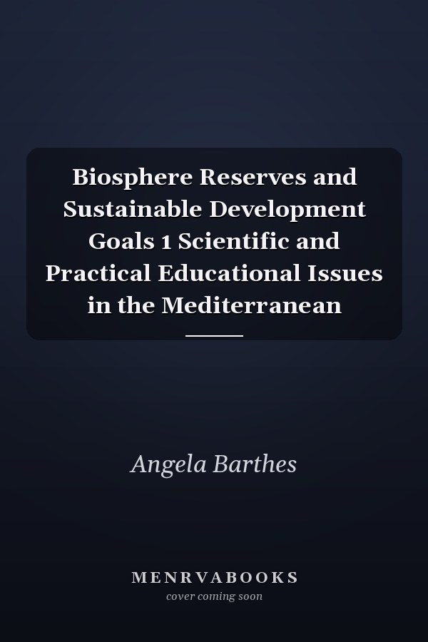 Biosphere Reserves and Sustainable Development Goals 1 Scientific and Practical Educational Issues in the Mediterranean