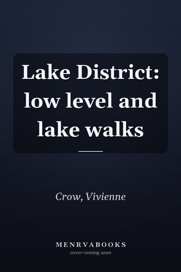 Lake District: low level and lake walks