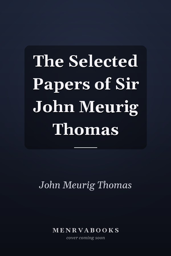 The Selected Papers of Sir John Meurig Thomas