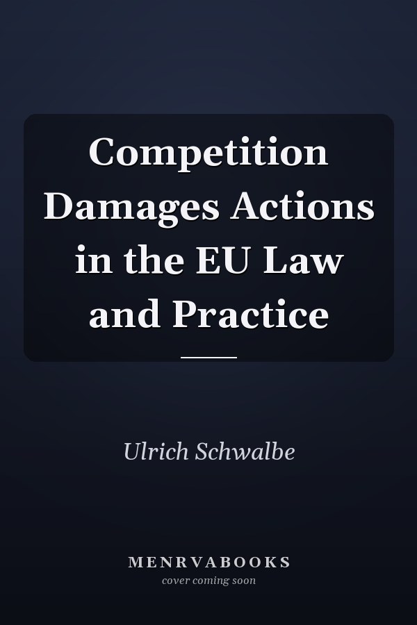 Competition Damages Actions in the EU Law and Practice