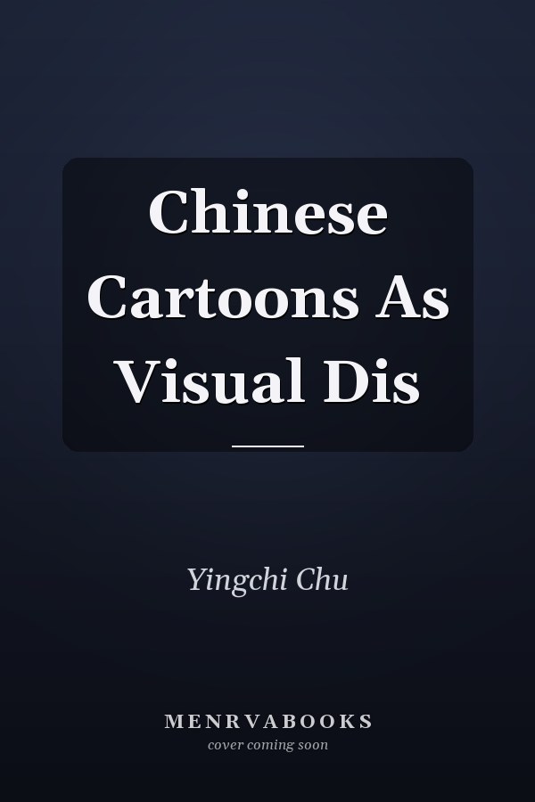 Chinese Cartoons As Visual Dis