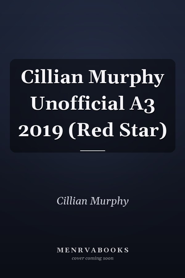 Cillian Murphy Unofficial A3 2019 (Red Star)