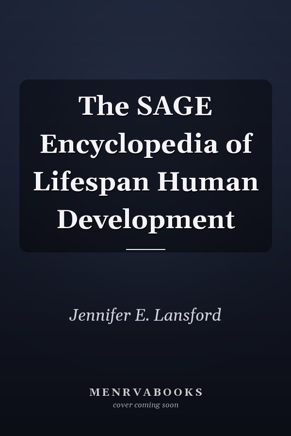 The SAGE Encyclopedia of Lifespan Human Development