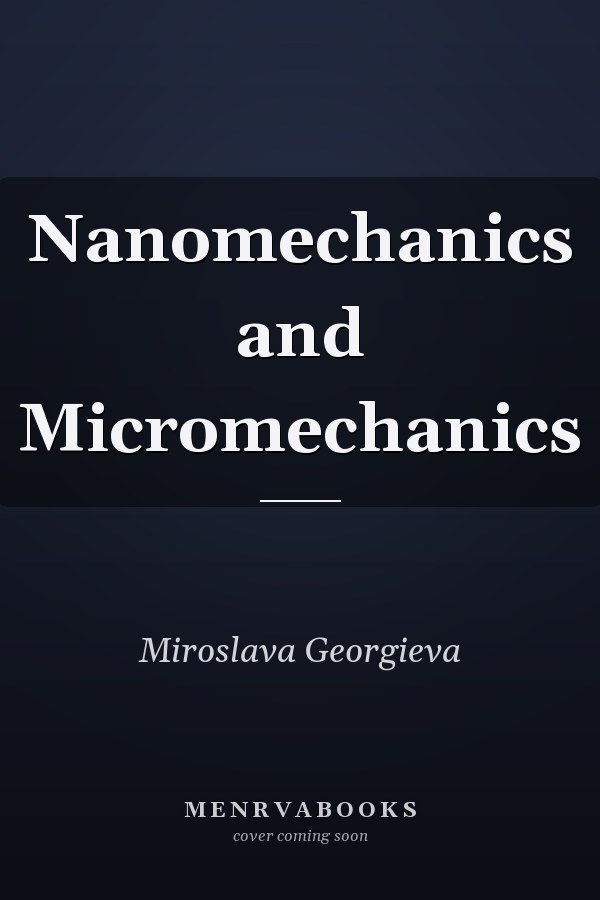 Nanomechanics and Micromechanics