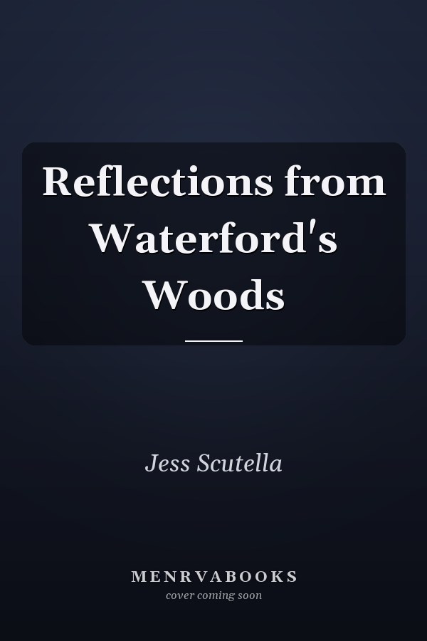 Reflections from Waterford's Woods