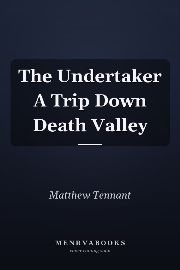 The Undertaker A Trip Down Death Valley