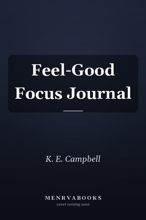 Feel-Good Focus Journal
