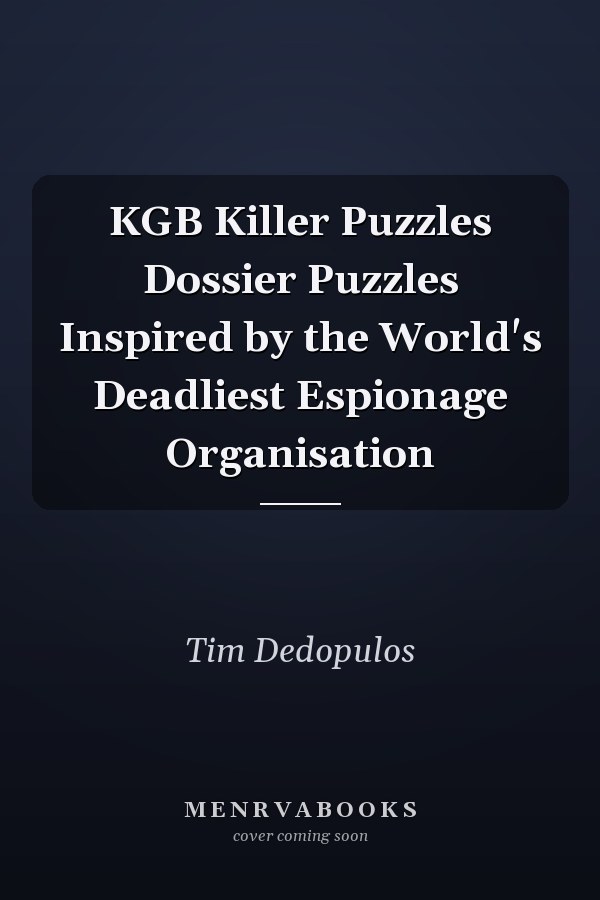 KGB Killer Puzzles Dossier Puzzles Inspired by the World's Deadliest Espionage Organisation
