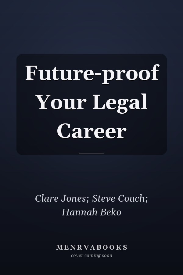 Future-proof Your Legal Career