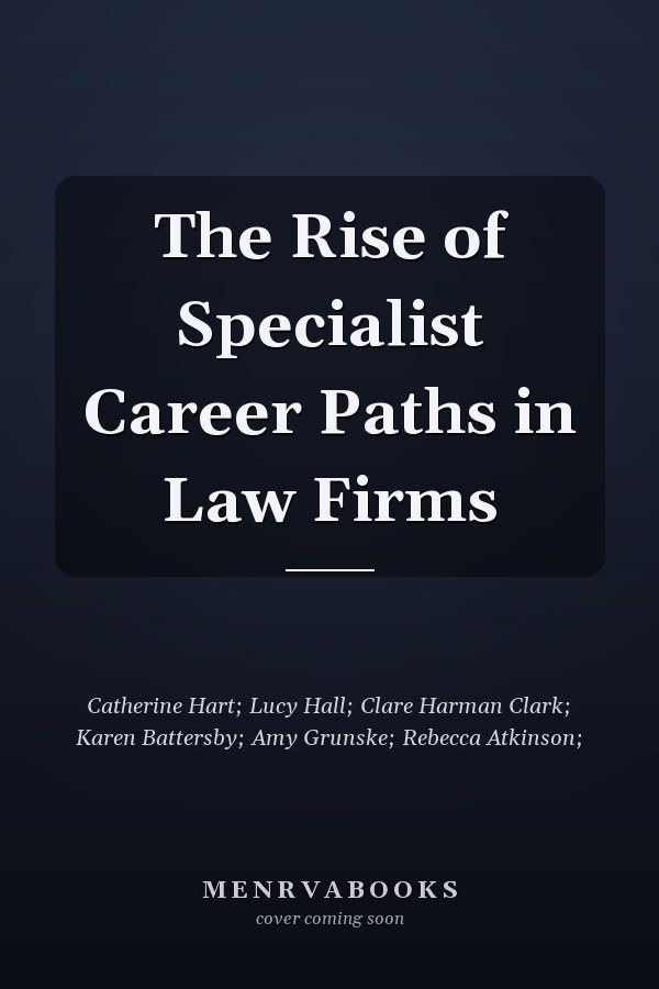 The Rise of Specialist Career Paths in Law Firms