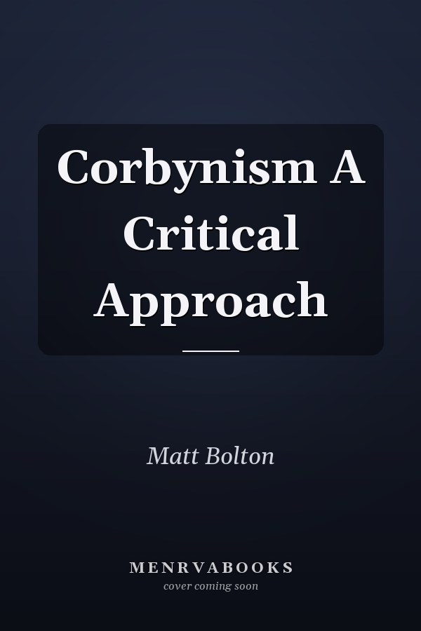 Corbynism A Critical Approach