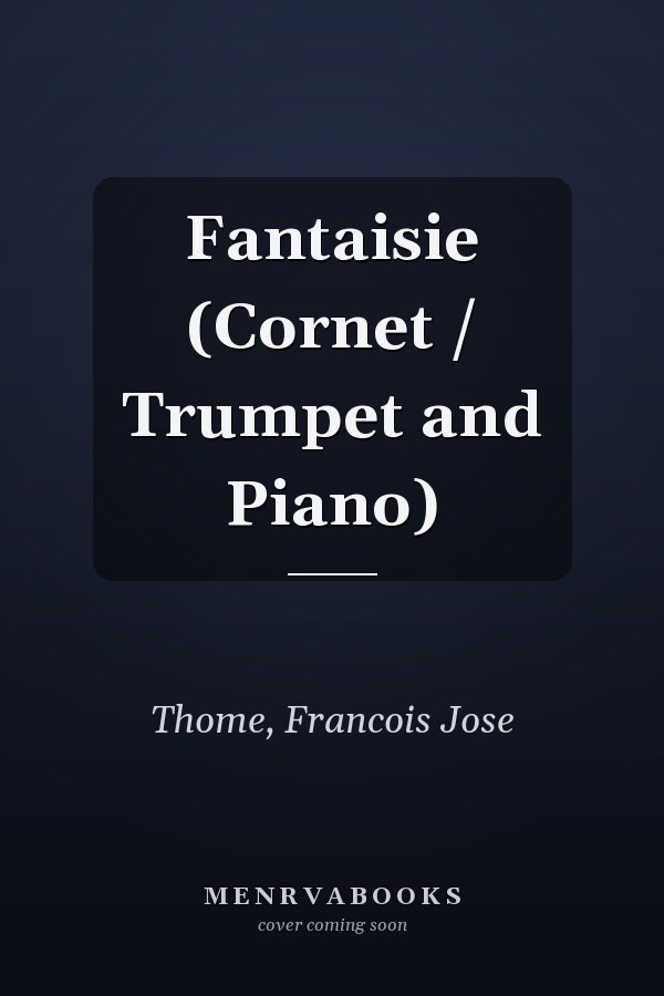 Fantaisie (Cornet / Trumpet and Piano)