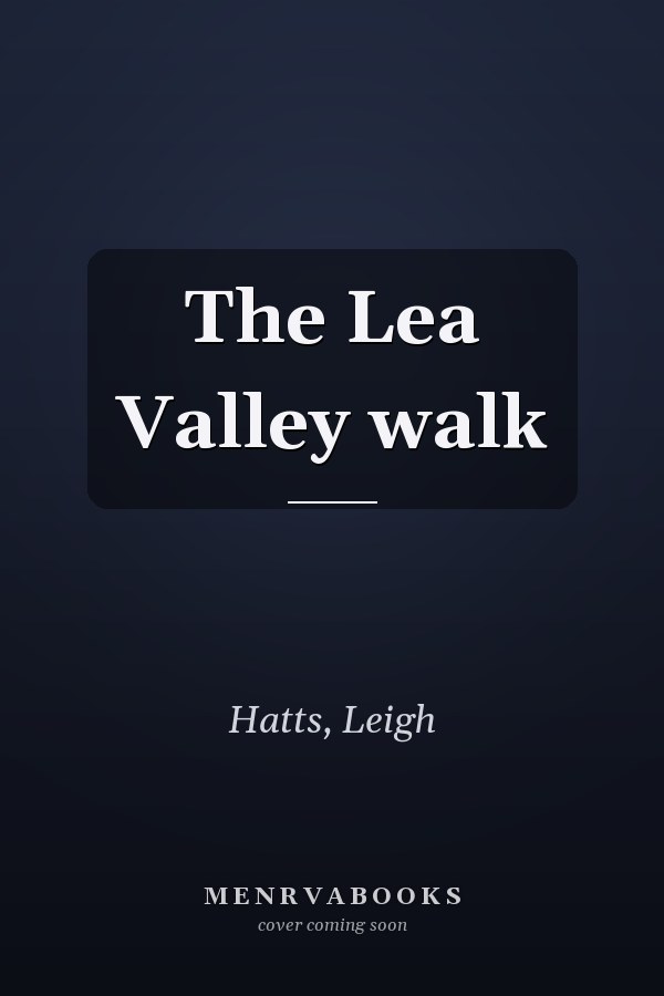 The Lea Valley walk