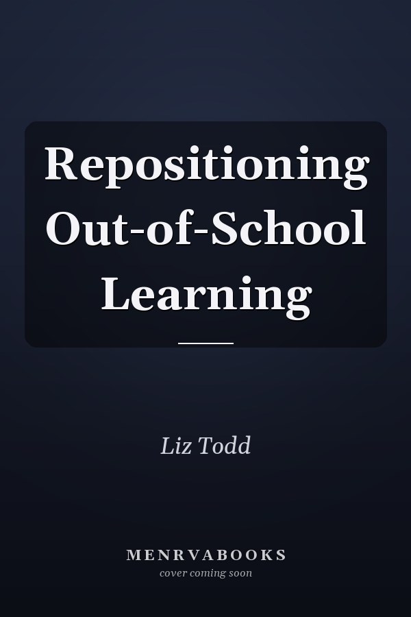 Repositioning Out-of-School Learning