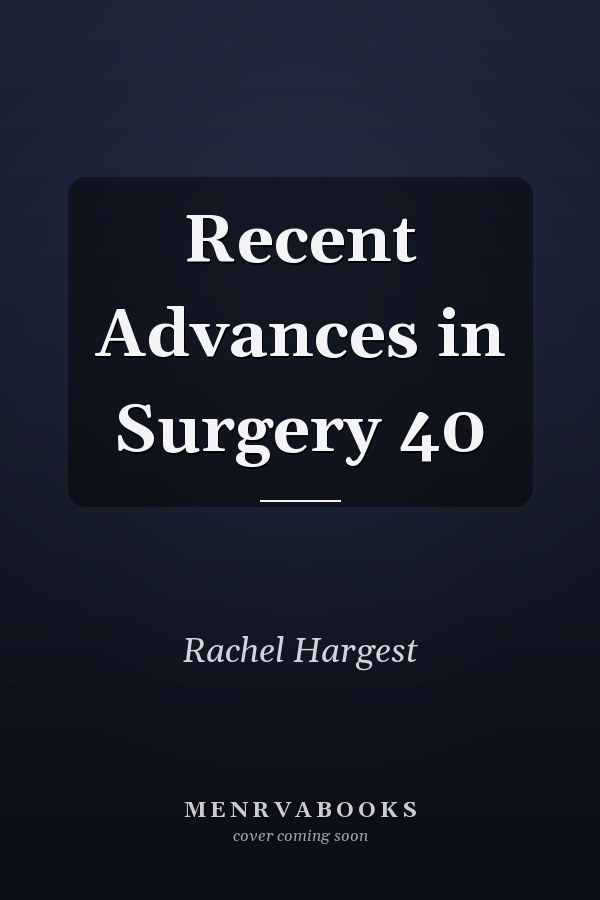 Recent Advances in Surgery 40