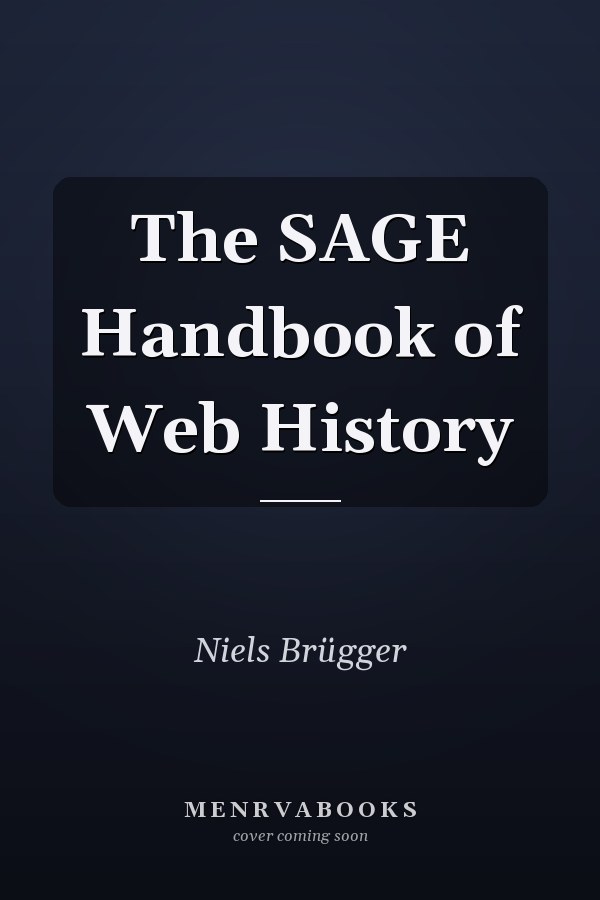 The SAGE Handbook of Web History