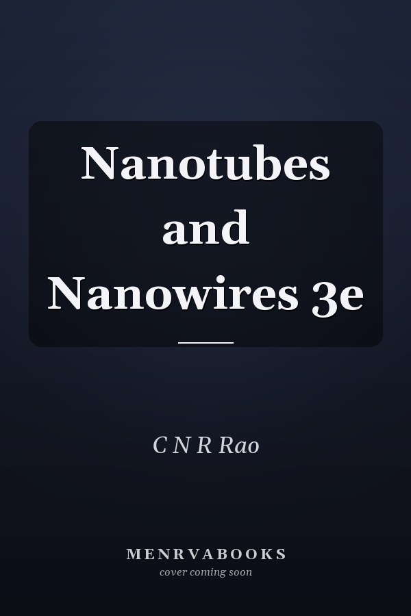 Nanotubes and Nanowires 3e