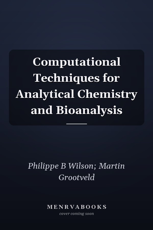 Computational Techniques for Analytical Chemistry and Bioanalysis
