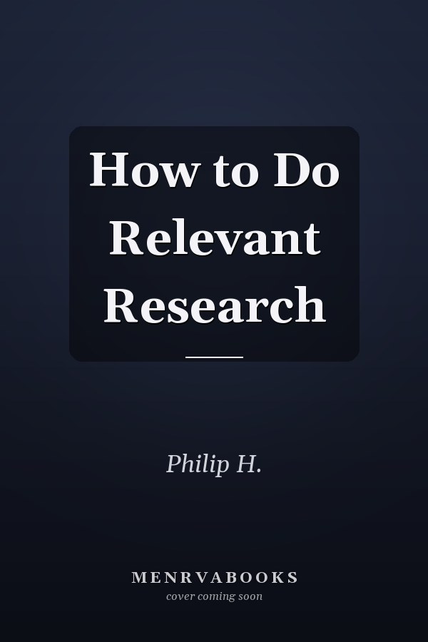 How to Do Relevant Research