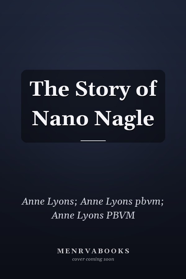 The Story of Nano Nagle