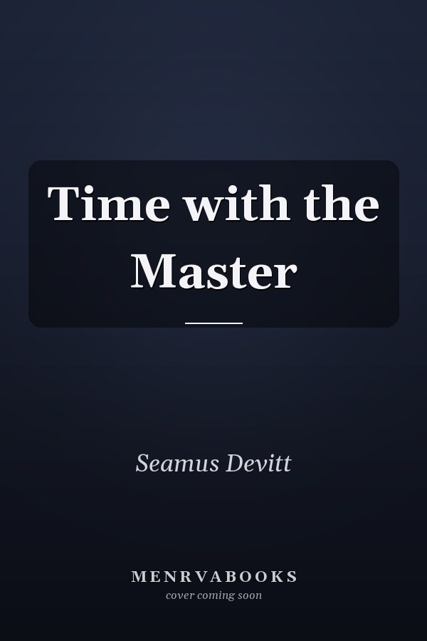 Time with the Master