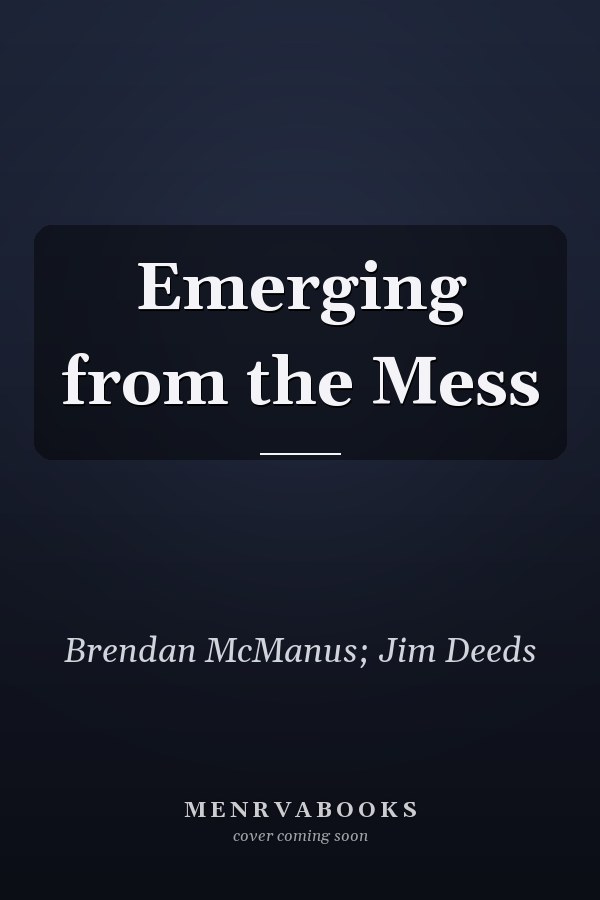 Emerging from the Mess