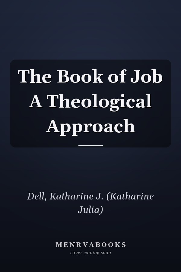 The Book of Job A Theological Approach